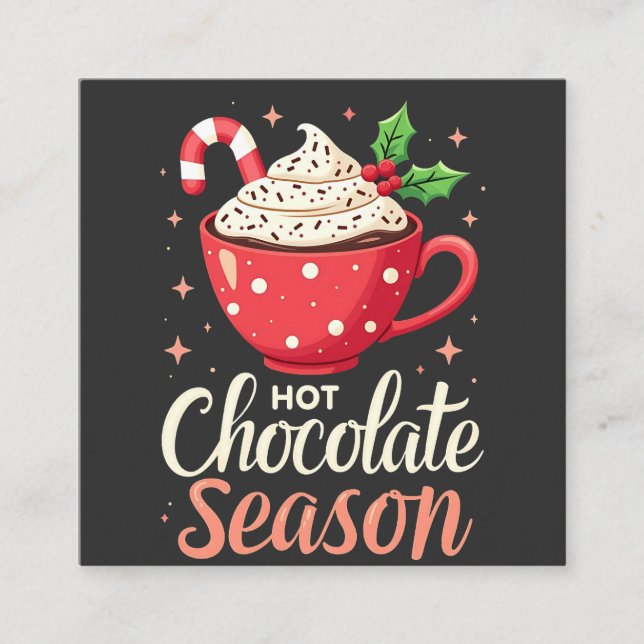 Hot Chocolate Season Christmas Lovers  Square Business Card (Front)