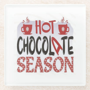 Hot Chocolate Season  Glass Coaster