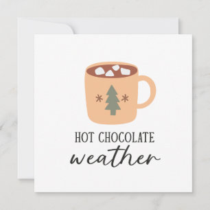 Hot Chocolate Weather Festive Holiday Christmas Card