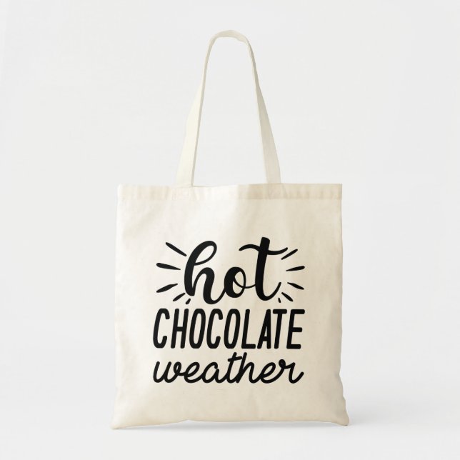 Hot Chocolate Weather Tote Bag (Front)