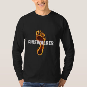 Hot coal walker funny, firewalker T-Shirt