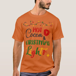 Hot Cocoa And Christmas Lights Funny Christmas T-Shirt