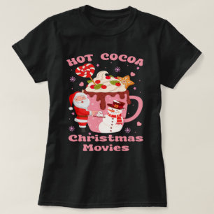 Hot Cocoa And Christmas Movies T-Shirt