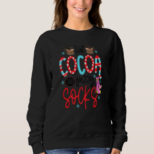 Hot Cocoa And Fuzzy Socks Sweatshirt