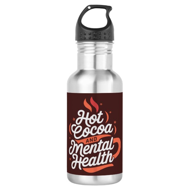 Hot Cocoa and Mental Health Custom Water Bottle (Front)