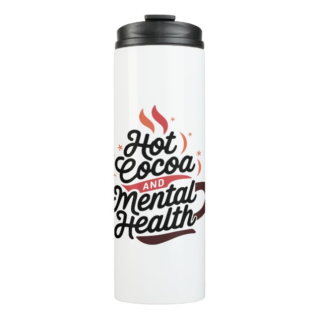 Hot Cocoa and Mental Health Thermal Tumbler (Front)