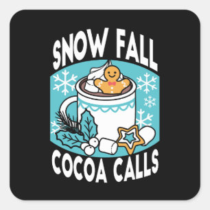 Hot Cocoa and Winter Charm - Snow Fall Cocoa Calls Square Sticker