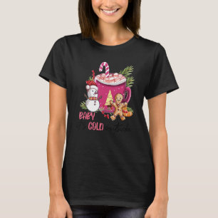 Hot Cocoa Baby It's Cold Outside Snowman Gingerbre T-Shirt