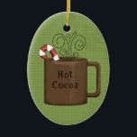 Hot Cocoa Ceramic Christmas Ornament<br><div class="desc">Text can be added to this ornament to make a personalised holiday gift. If you need help,  just click on the contact link above to send the designer a personal detailed message.</div>