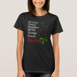 Hot Cocoa Reindeer Snowflakes Egg Nog Stockings Ch T-Shirt