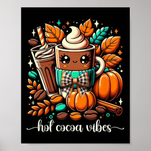 Hot Cocoa Vibes Kawaii Hot Chocolate Hello Autumn Poster
