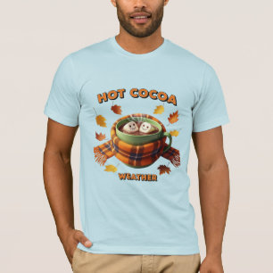 Hot Cocoa Weather - Cozy Autumn Mug & Scarf T-Shirt
