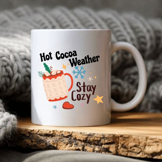 Hot Cocoa Weather - Stay Cosy Coffee Mug (Creator Uploaded)