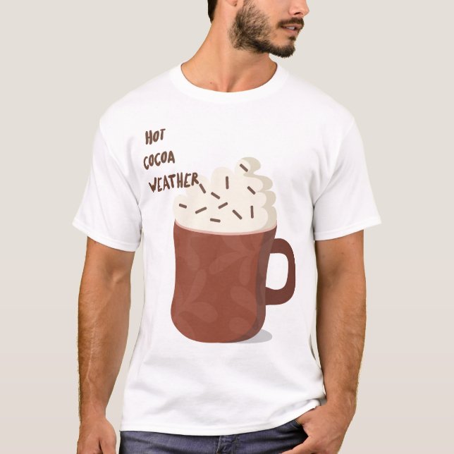Hot cocoa weather  T-Shirt (Front)