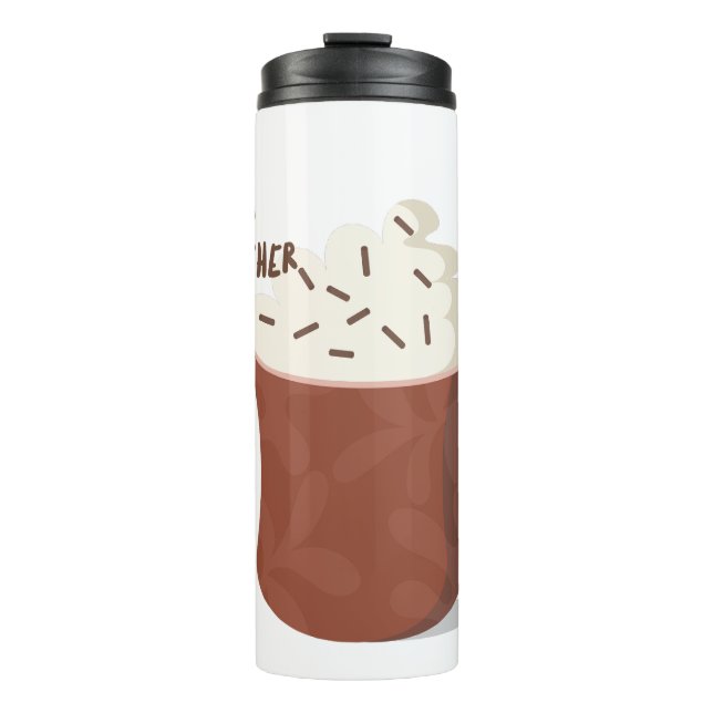 Hot cocoa weather  thermal tumbler (Front)
