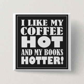 Hot Coffee and Hotter Books Button