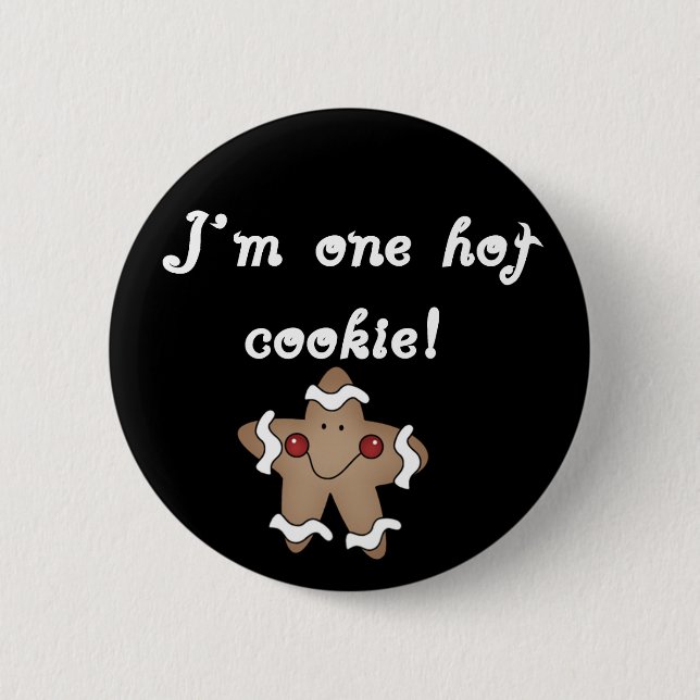 Hot Cookie Tshirts and Gifts 6 Cm Round Badge (Front)