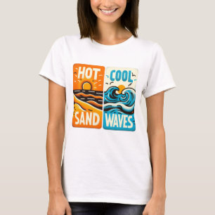Hot cool sand waves T-Shirt