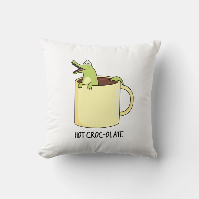 Hot Croc-colate Funny Crocodile Pun  Cushion (Front)
