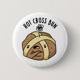Hot Cross Bun Funny Food Pun 6 Cm Round Badge
