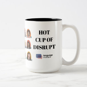 " Hot Cup of Disrupt" Mug by Language Matters