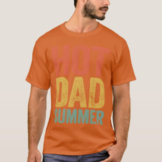 Hot Dad Summer Fathers Day vintage T-Shirt
