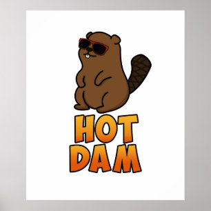 Hot Dam Cute Cool Beaver Pun Poster