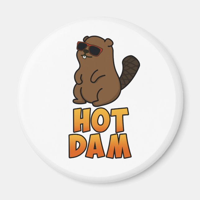Hot Dam Funny Cool Beaver Pun Magnet (Front)