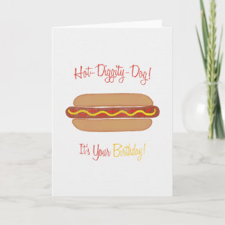 Hot Diggity Dog Birthday Card, Hot Dog Card