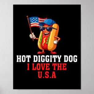Hot Diggity Dog I Love Usa America Flag Hotdog 4th Poster