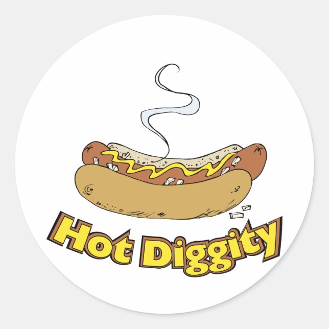 Hot Diggity ~ Hot Dog / Hot Dogs Classic Round Sticker (Front)
