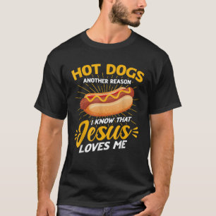 Hot Dog Adult Humour Jesus Loves Me T-Shirt