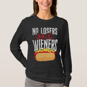 Hot Dog Adult Pun No Losers Only Wieners T-Shirt
