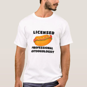 Hot Dog Design, Funny Professional Hotdogologist T-Shirt