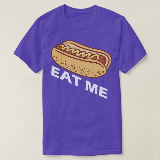 Hot Dog Eat Me  T-Shirt (Design Front)