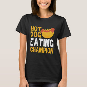 Hot Dog Eating Champion     T-Shirt