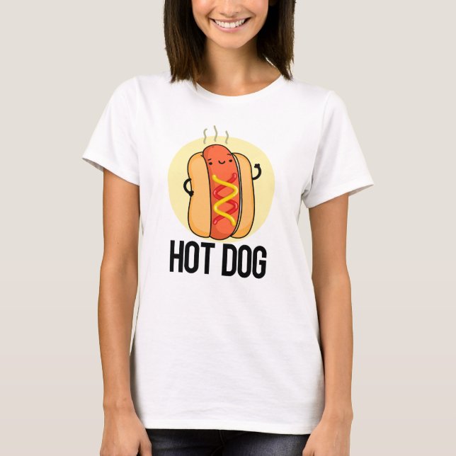 Hot Dog Funny Snack Pun  T-Shirt (Front)