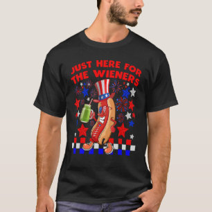 Hot Dog I m Just Here For The Wieners 4Th Of July T-Shirt