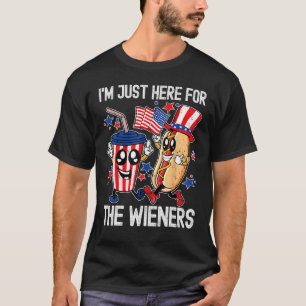 Hot Dog I m Just Here For The Wieners 4th Of July T-Shirt