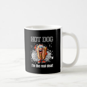 Hot dog! I’m The Real Deal Coffee Mug