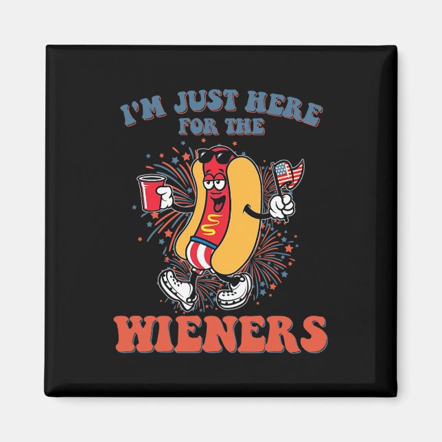 Hot Dog I'm Just Here For The Wieners 4th Of July  Magnet (Front)