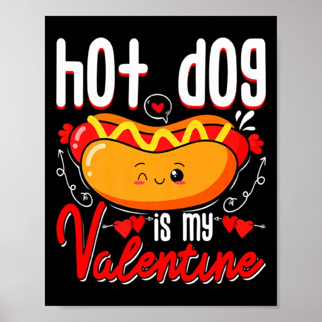 Hot Dog Is My Valentine Cute Valentines Day Kids T Poster (Front)