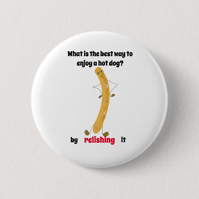 hot dog joke give a smile!  6 cm round badge (Front)