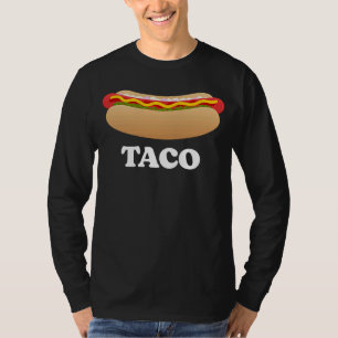 Hot Dog Taco Sarcastic Ironic Oddly Specific Weird T-Shirt