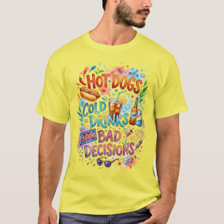 Hot Dogs Bad Decisions T-Shirt