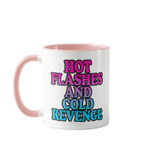 Hot Flashes and Cold Revenge – Perimenopause