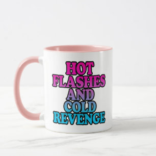 Hot Flashes and Cold Revenge – Perimenopause Mug