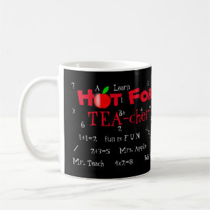 Hot For TEA-cher Fully Customisable Mug! Coffee Mug