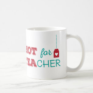 HOT for TEAcher Coffee Mug