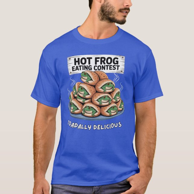 Hot Frog Eating Contest - Toadally Delicious T-Shirt (Front)